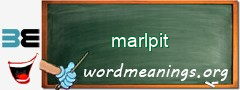 WordMeaning blackboard for marlpit